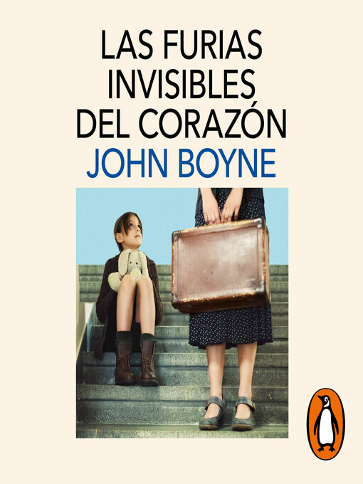 Title details for Las furias invisibles del corazón by John Boyne - Available